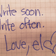 Write soon. Write often. Love, el
